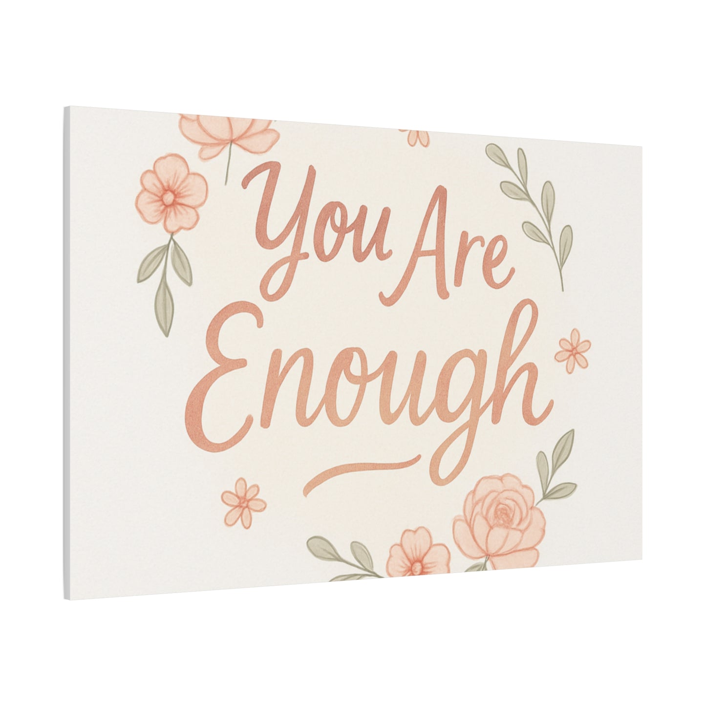 You Are Enough Floral Canvas Wall Art — Inspirational Matte Stretched Canvas