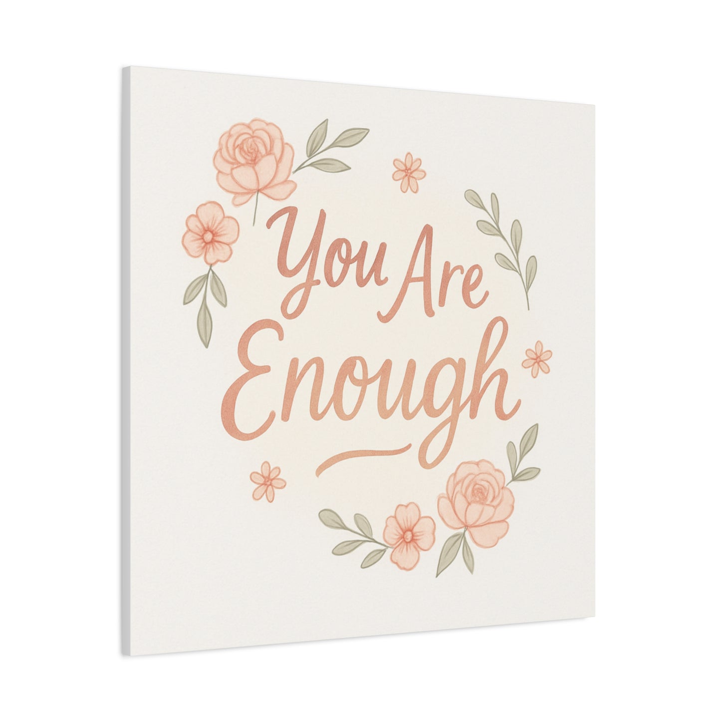 You Are Enough Floral Canvas Wall Art — Inspirational Matte Stretched Canvas