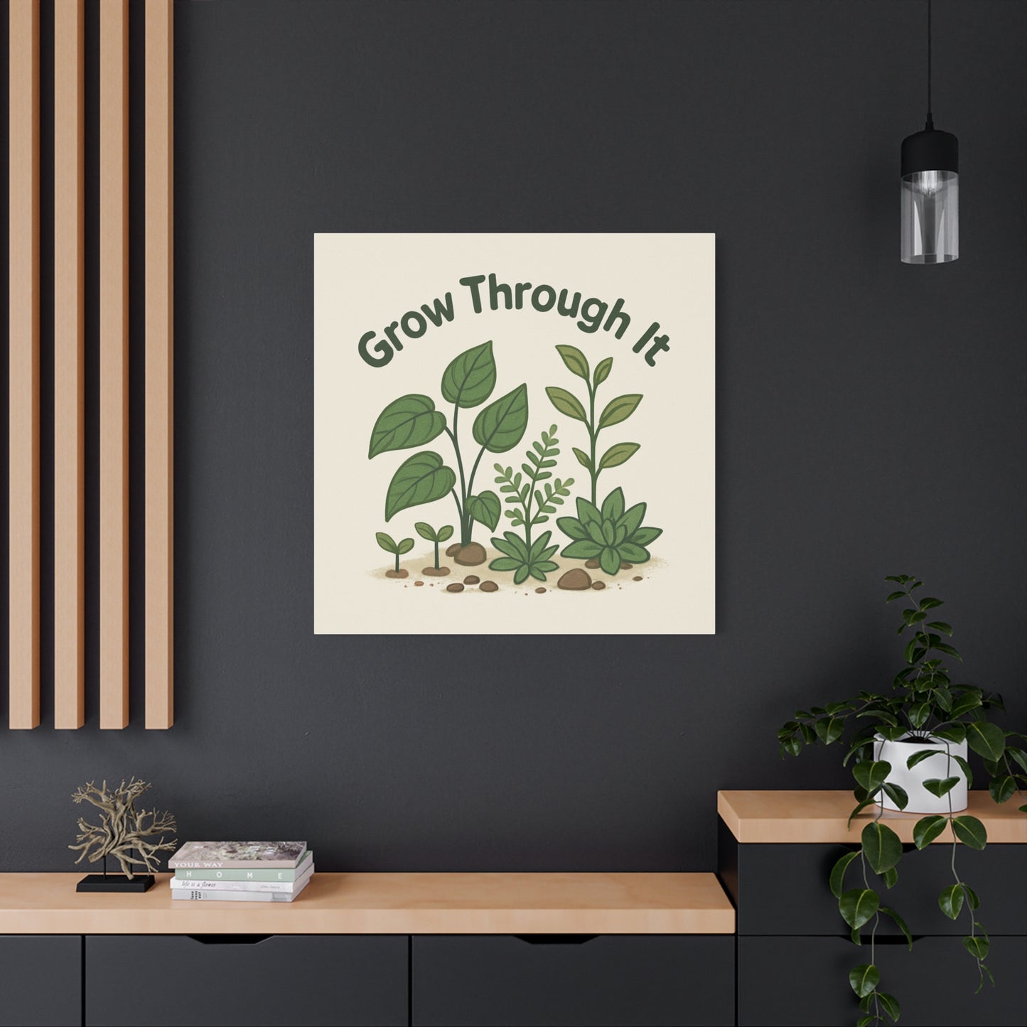 Grow Through It Canvas Wall Art — Botanical Inspirational Quote Matte Print