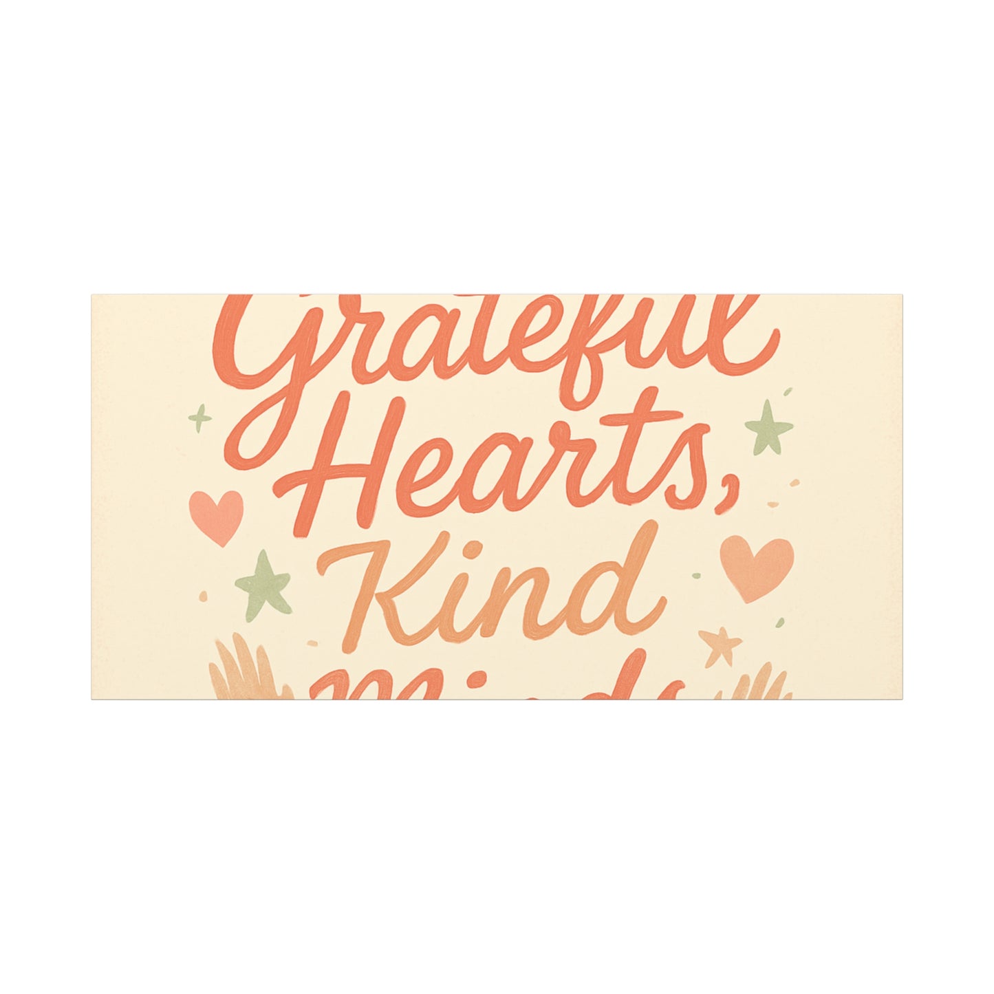 Grateful Hearts Kind Minds Canvas Wall Art — Inspirational Quote Matte Canvas
