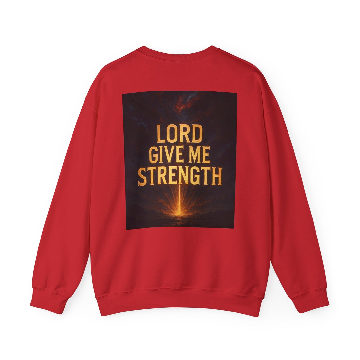 Lord Give Me Strength Sweatshirt — Inspirational Christian Crewneck