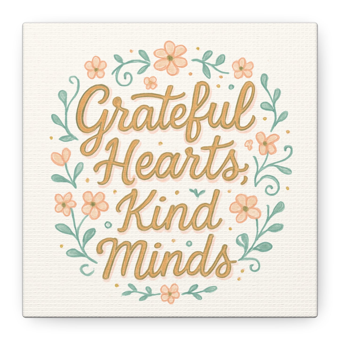Grateful Hearts Kind Minds Canvas Wall Art