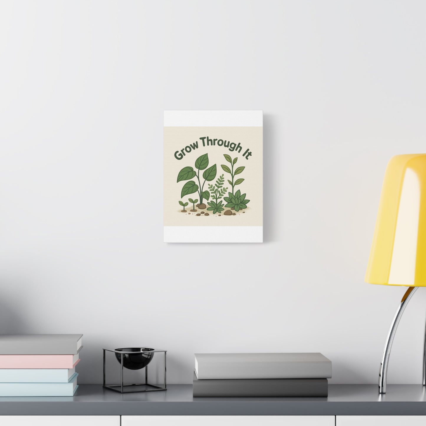 Grow Through It Canvas Wall Art — Botanical Inspirational Quote Matte Print