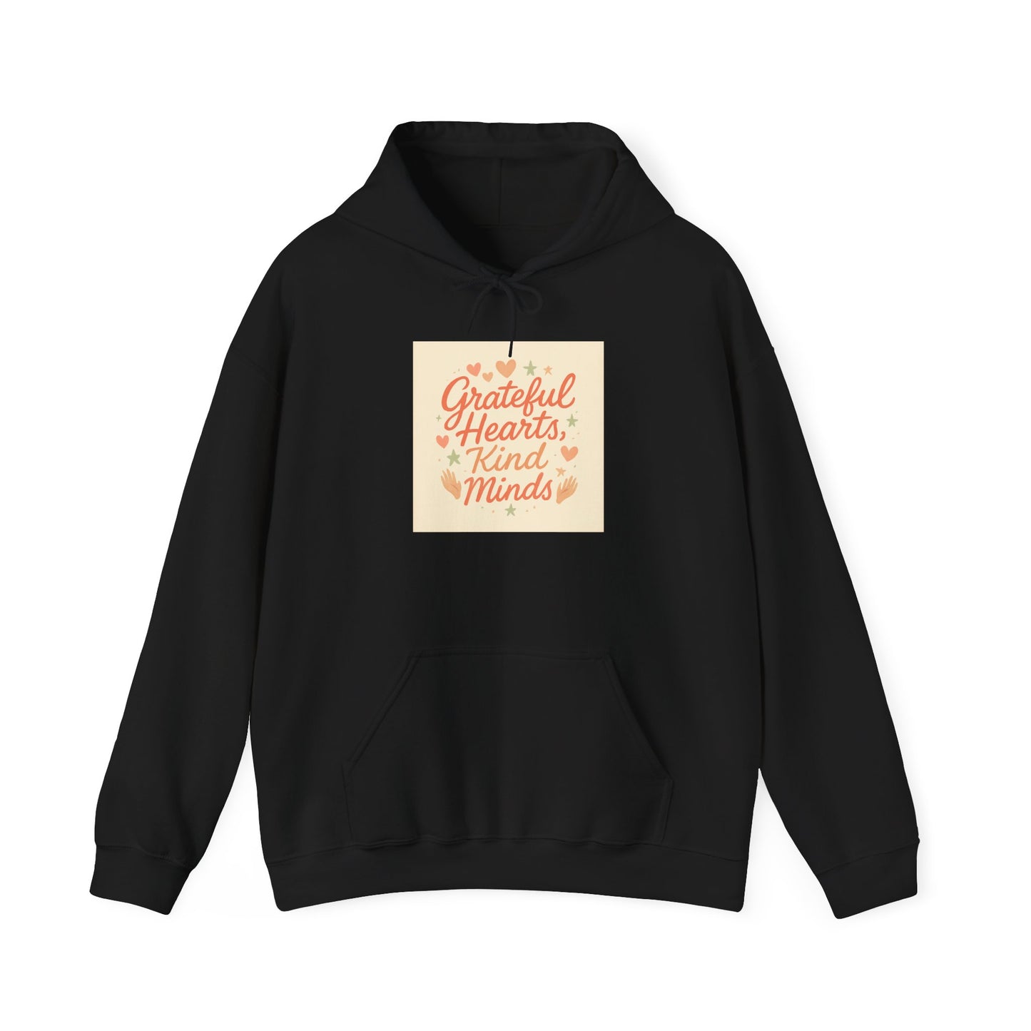 Grateful Hearts Kind Minds Hoodie — Inspirational Cozy Pullover