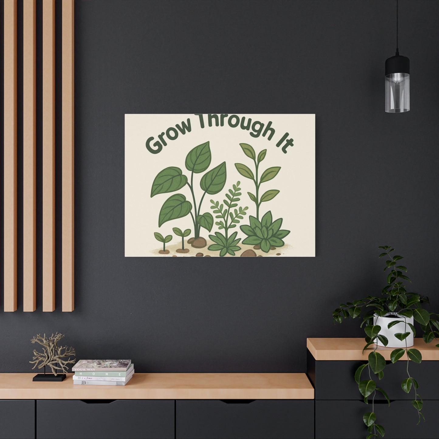 Grow Through It Canvas Wall Art — Botanical Inspirational Quote Matte Print
