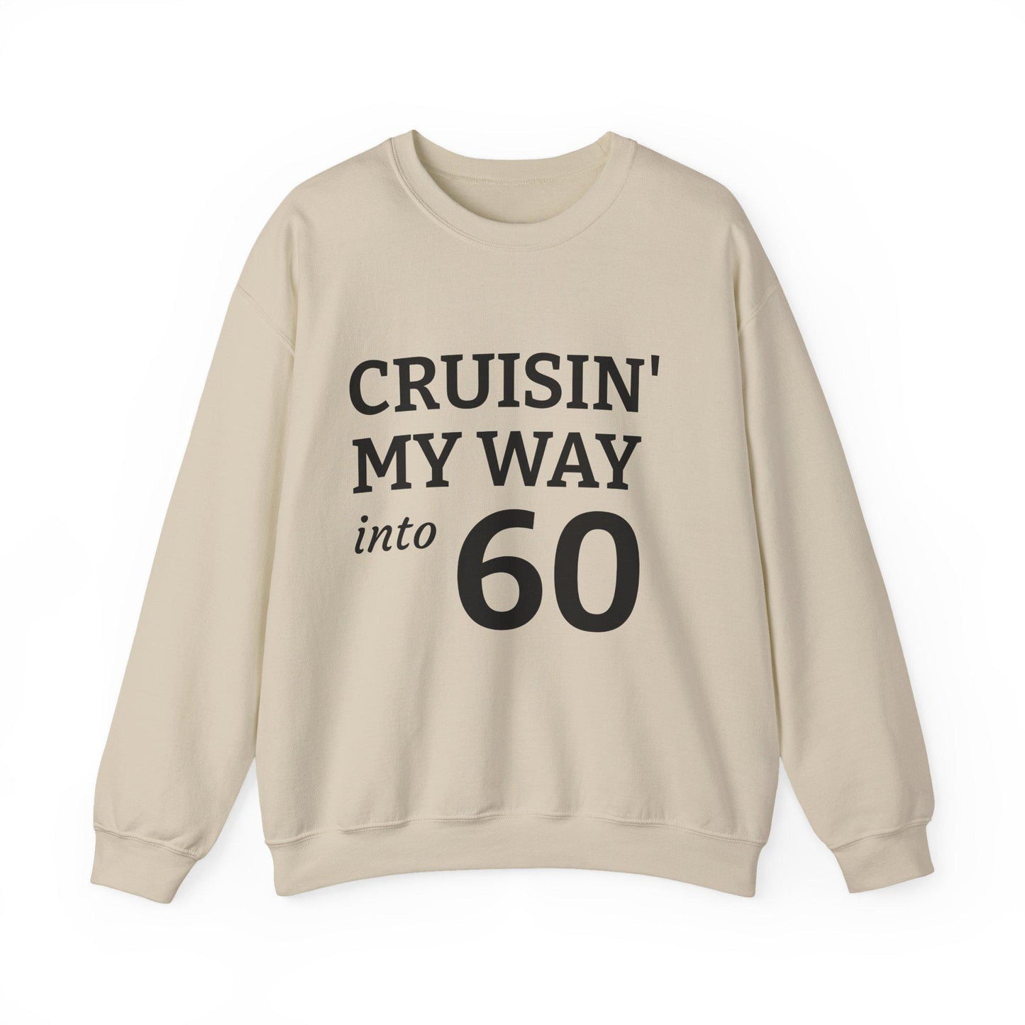 Cruisin' My Way into 60 Sweatshirt, Birthday Gift, Unisex Crewneck, Cozy Apparel, Celebration Fashion, Vintage Style