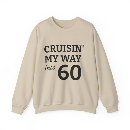 Cruisin' My Way into 60 Sweatshirt, Birthday Gift, Unisex Crewneck, Cozy Apparel, Celebration Fashion, Vintage Style