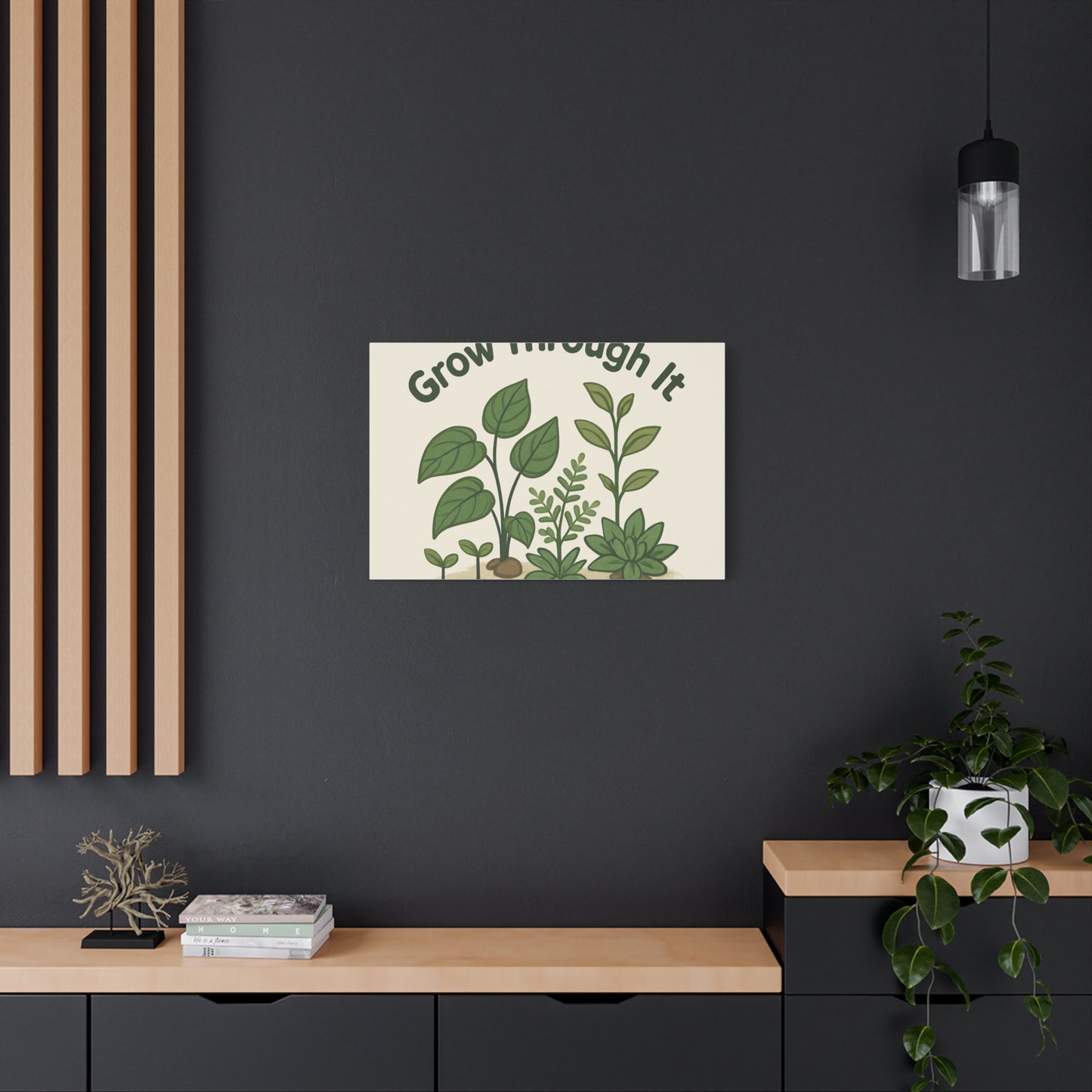 Grow Through It Canvas Wall Art — Botanical Inspirational Quote Matte Print
