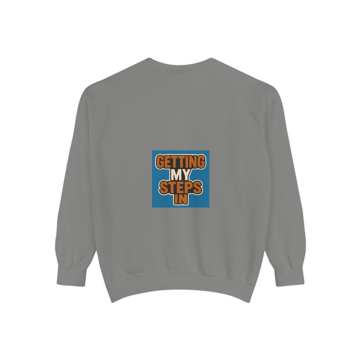 Getting My Steps In Sweatshirt — Motivational Walking Crewneck