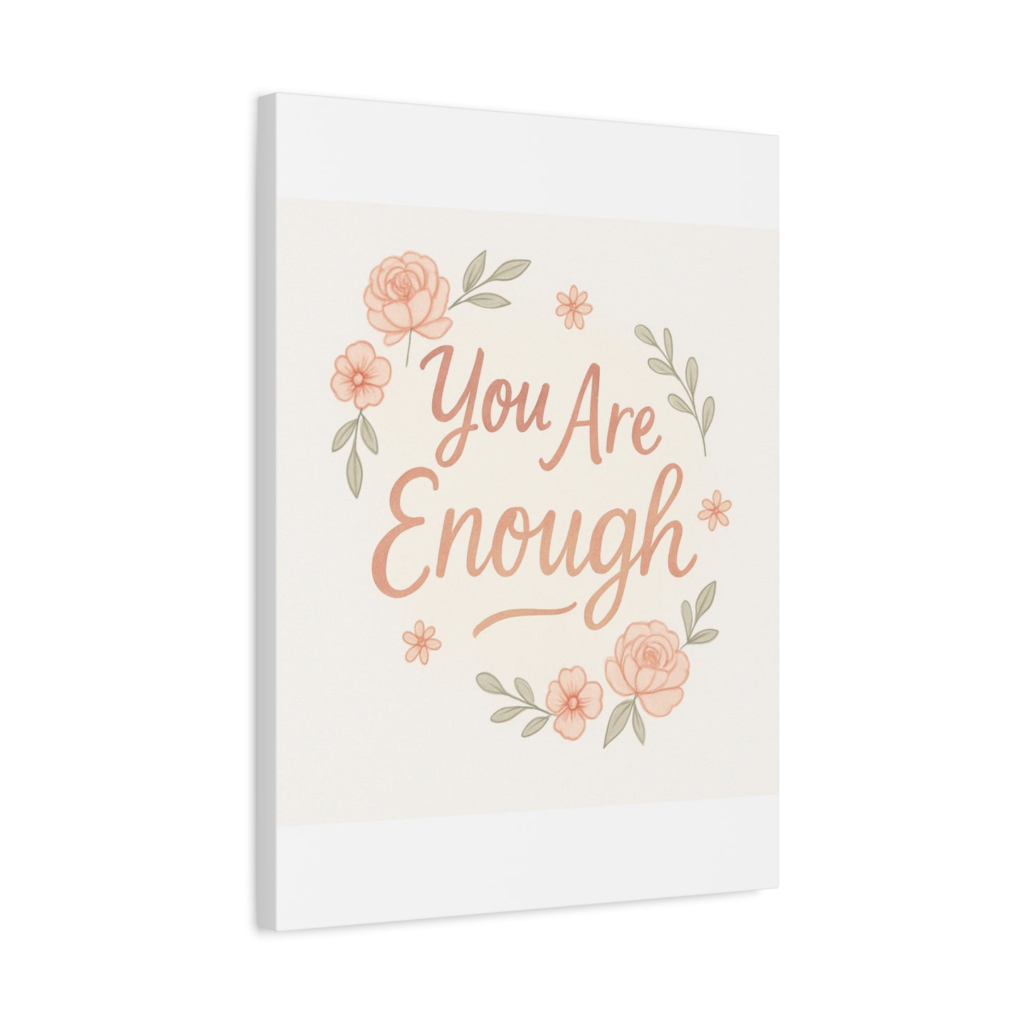 You Are Enough Floral Canvas Wall Art — Inspirational Matte Stretched Canvas
