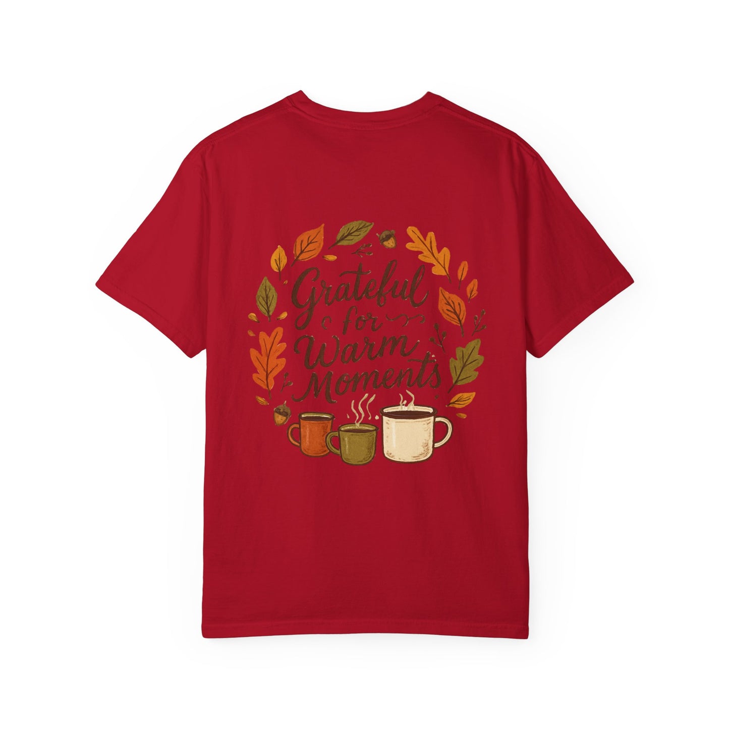 Grateful for Warm Moments T-Shirt — Cozy Autumn Coffee Mug Design