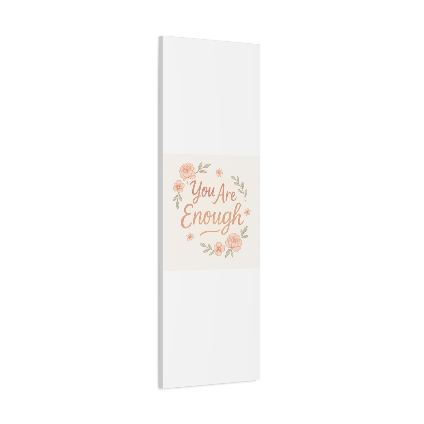 You Are Enough Floral Canvas Wall Art — Inspirational Matte Stretched Canvas