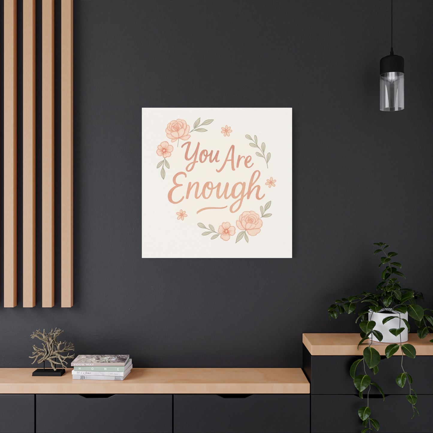 You Are Enough Floral Canvas Wall Art — Inspirational Matte Stretched Canvas