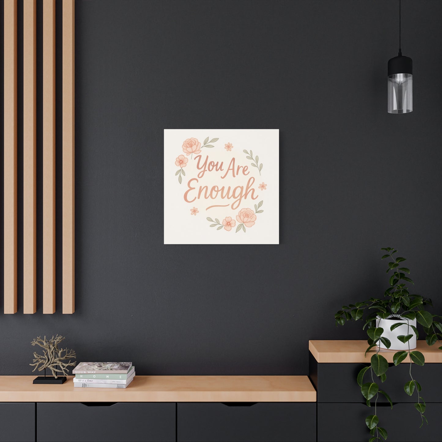 You Are Enough Floral Canvas Wall Art — Inspirational Matte Stretched Canvas