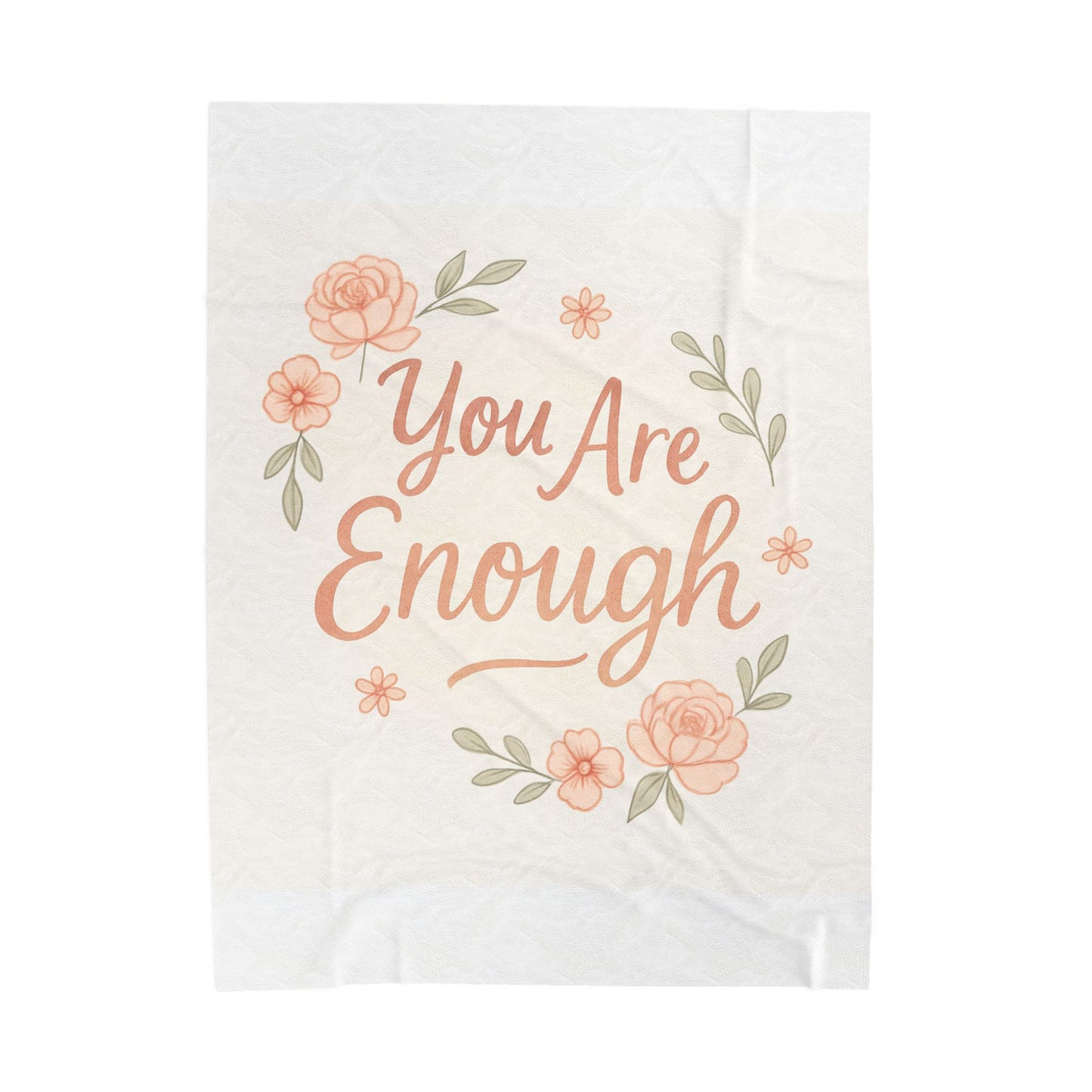 Inspirational Velveteen Plush Blanket — “You Are Enough” Floral Throw