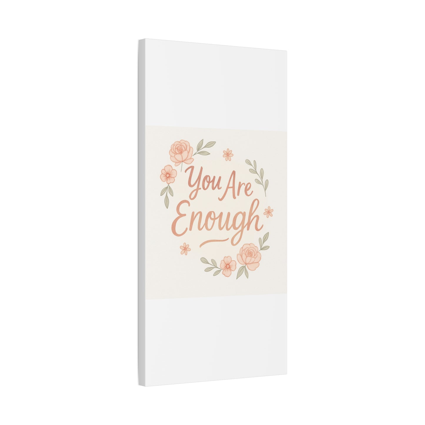 You Are Enough Floral Canvas Wall Art — Inspirational Matte Stretched Canvas
