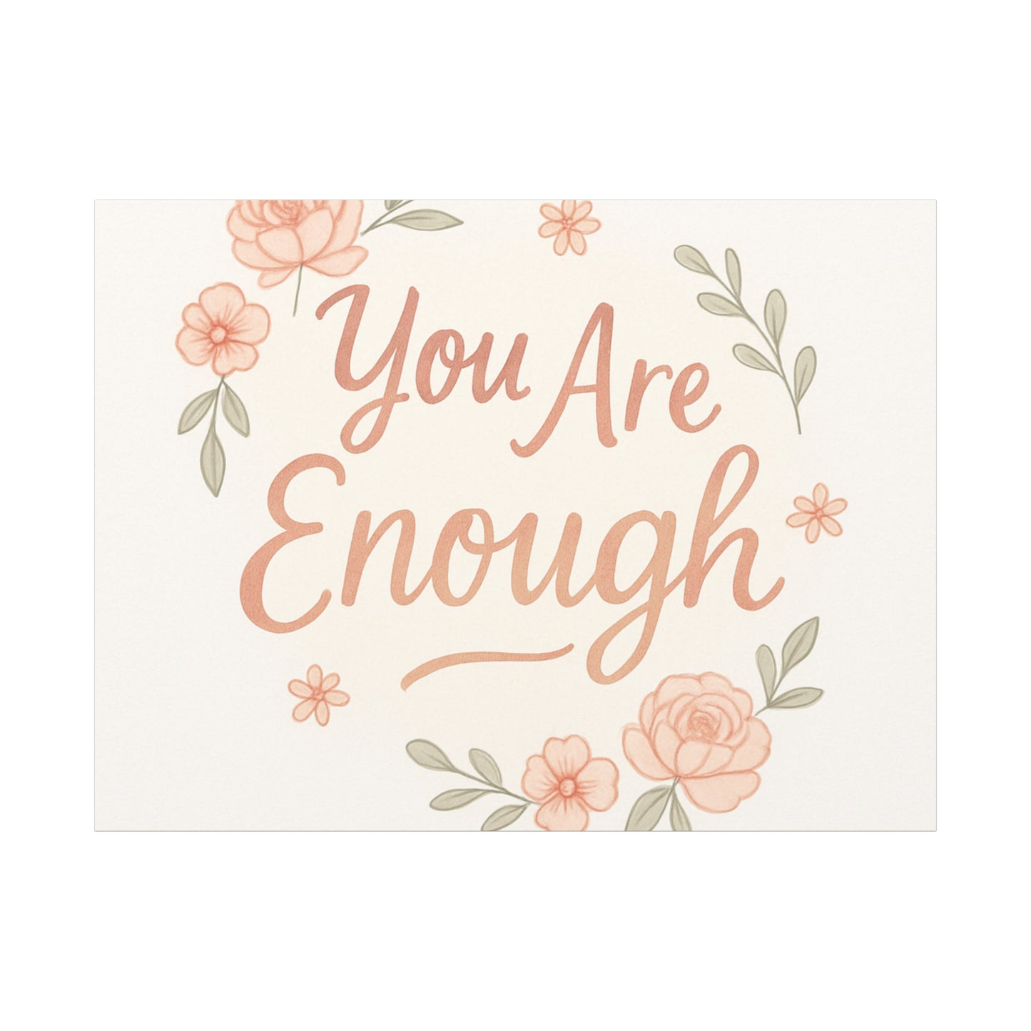 You Are Enough Floral Canvas Wall Art — Inspirational Matte Stretched Canvas