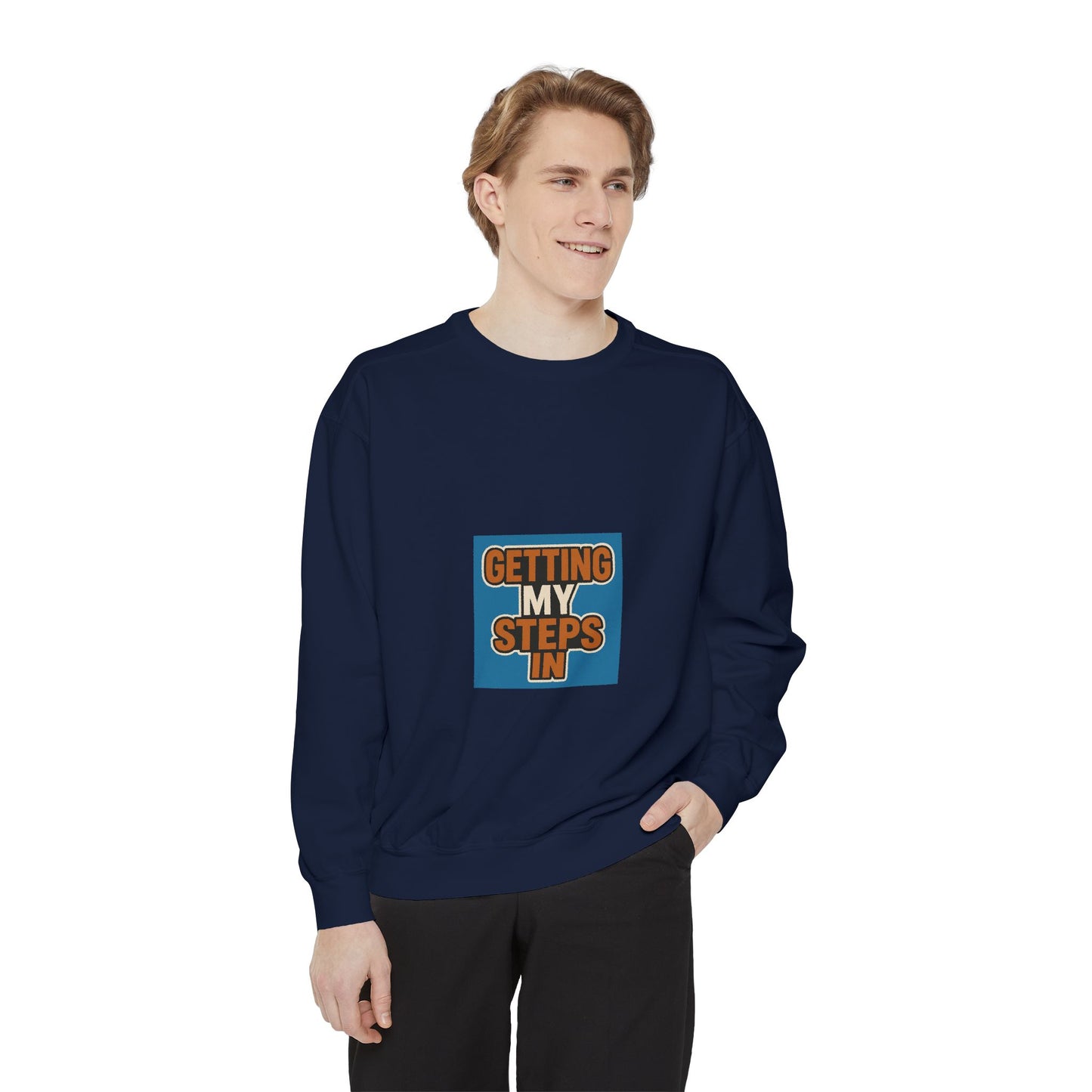 Getting My Steps In Sweatshirt — Motivational Walking Crewneck