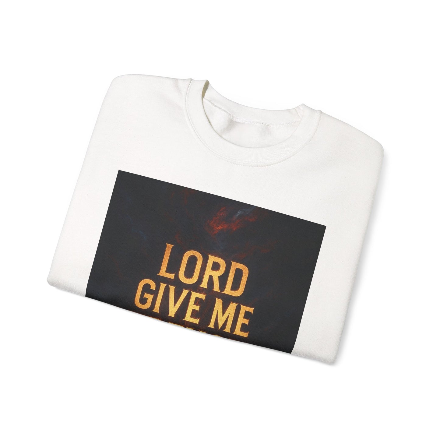 Lord Give Me Strength Sweatshirt — Inspirational Christian Crewneck