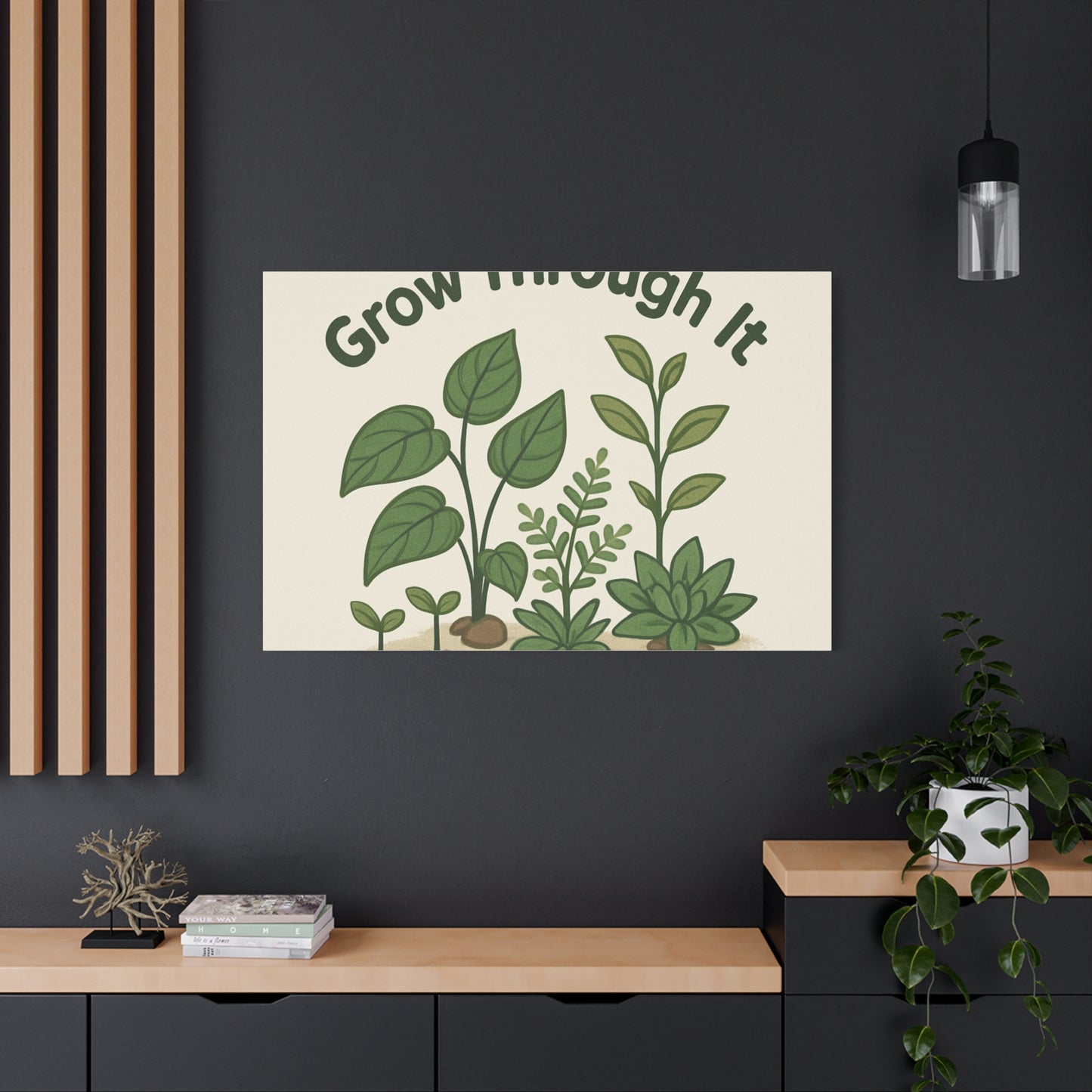 Grow Through It Canvas Wall Art — Botanical Inspirational Quote Matte Print
