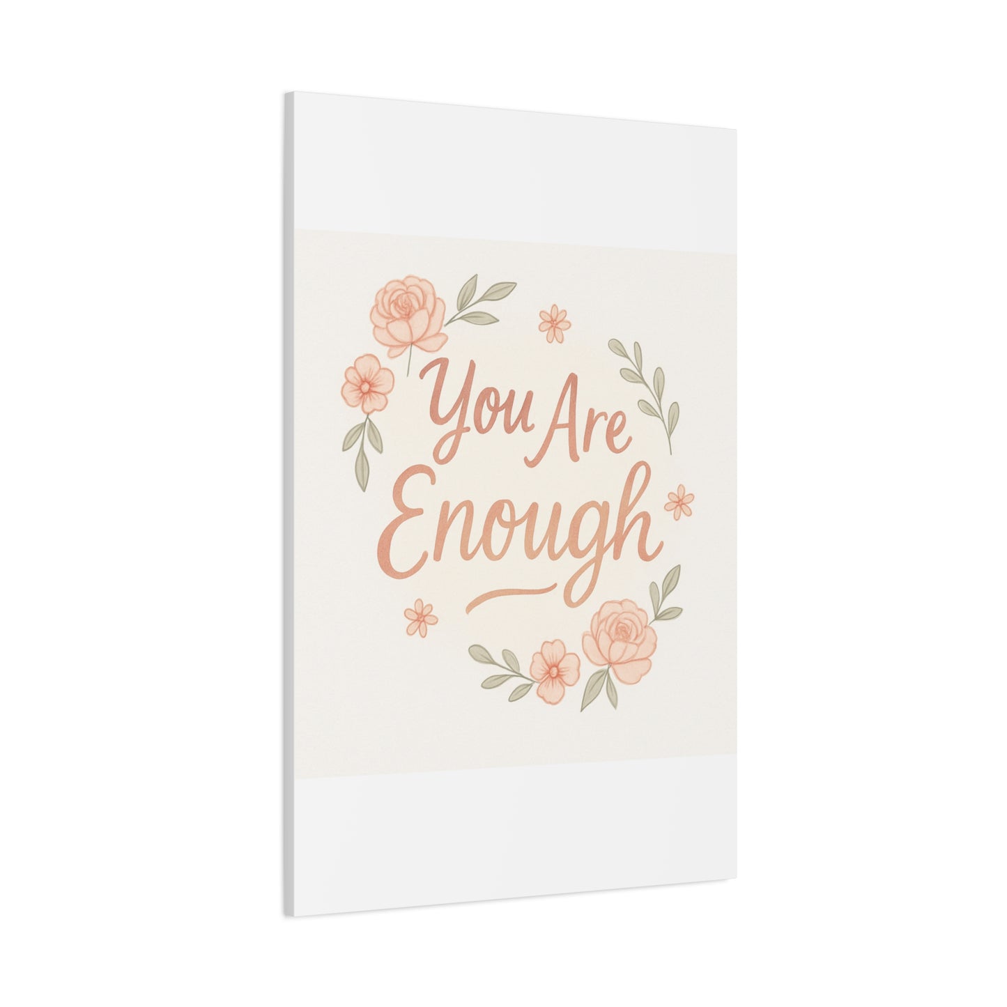 You Are Enough Floral Canvas Wall Art — Inspirational Matte Stretched Canvas