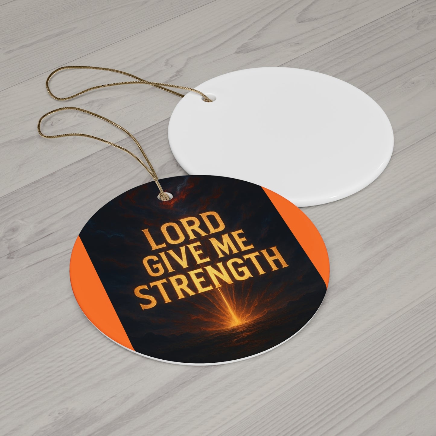 Ceramic Ornament – "Lord Give Me Strength" Religious Christmas Decoration