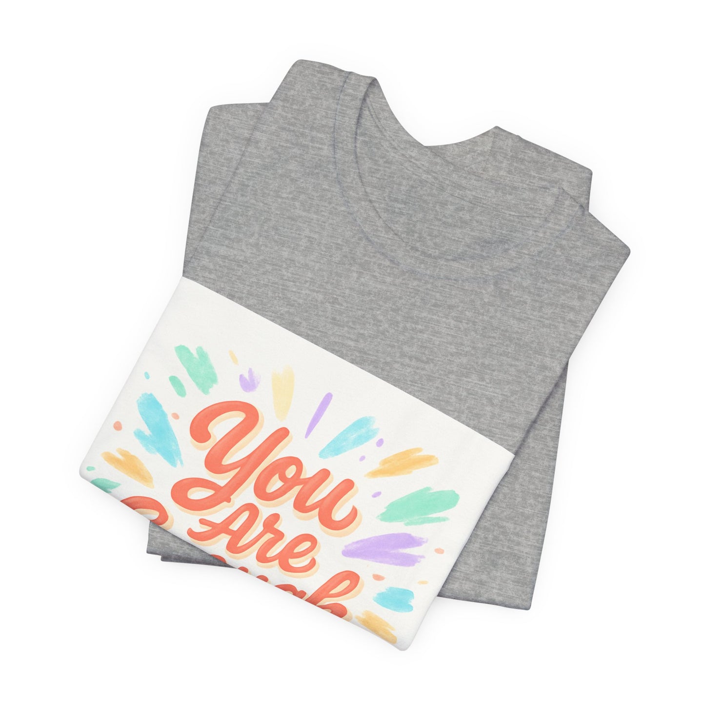 You Are Enough Tee — Inspirational Positive Message T-Shirt