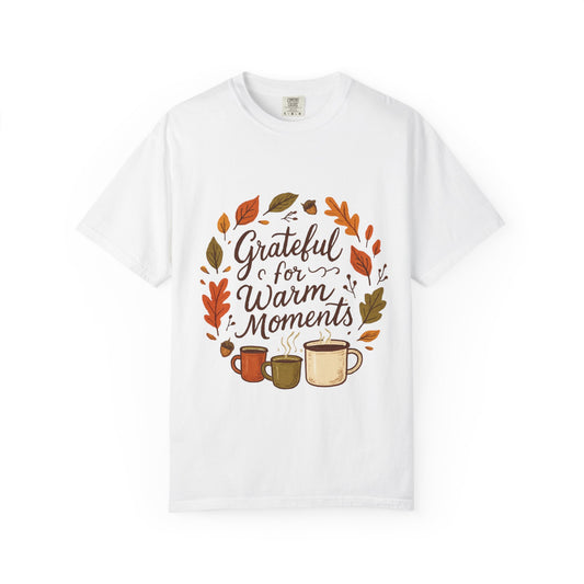 Grateful for Warm Moments T-Shirt — Cozy Autumn Coffee Mug Design
