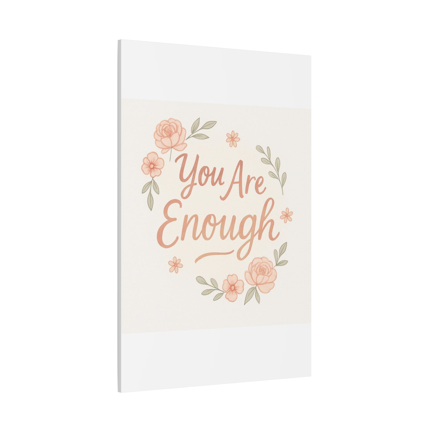 You Are Enough Floral Canvas Wall Art — Inspirational Matte Stretched Canvas