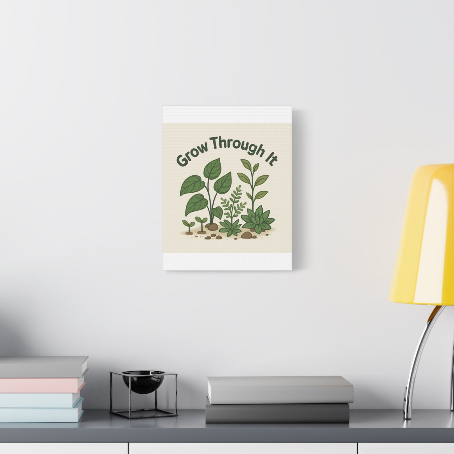 Grow Through It Canvas Wall Art — Botanical Inspirational Quote Matte Print