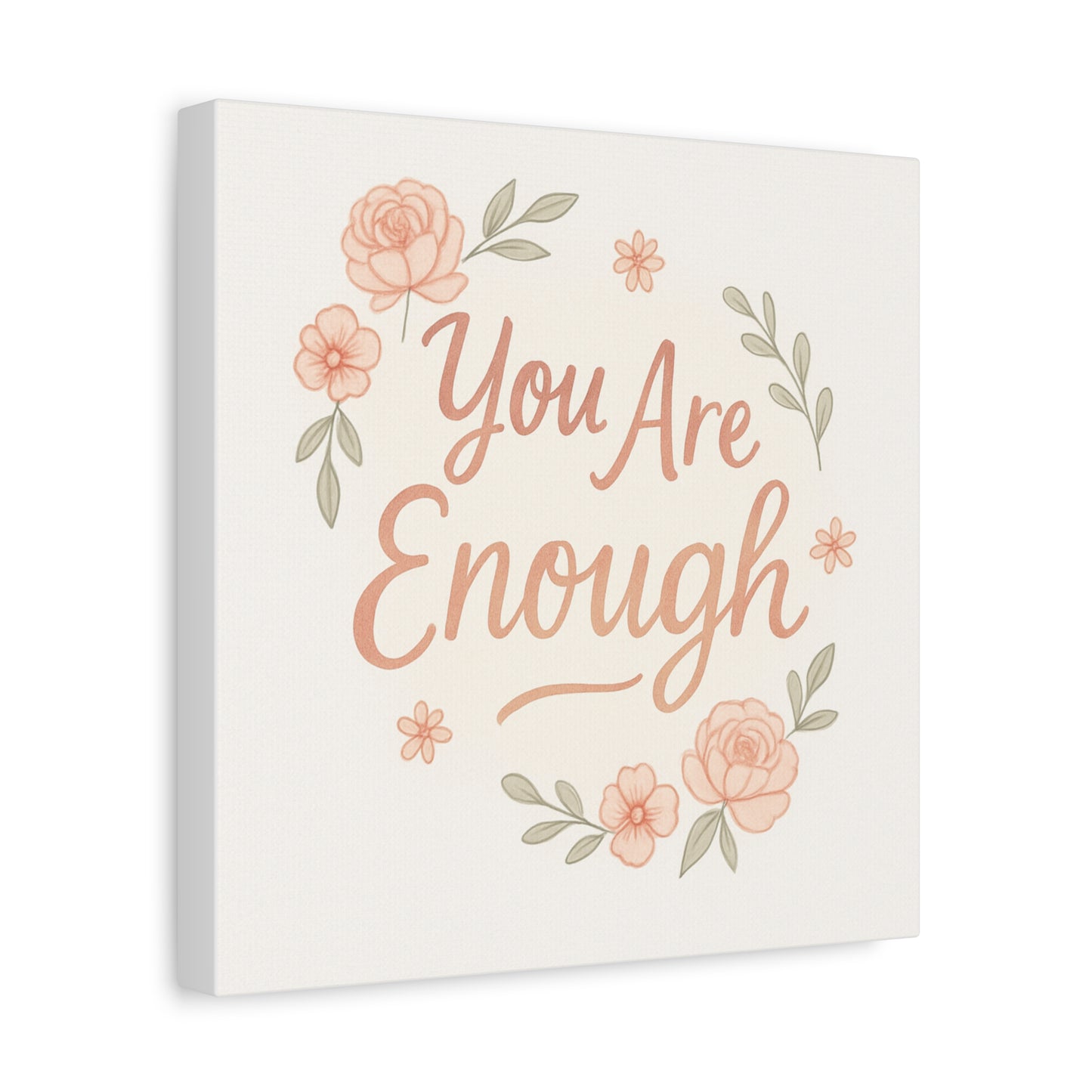 You Are Enough Floral Canvas Wall Art — Inspirational Matte Stretched Canvas