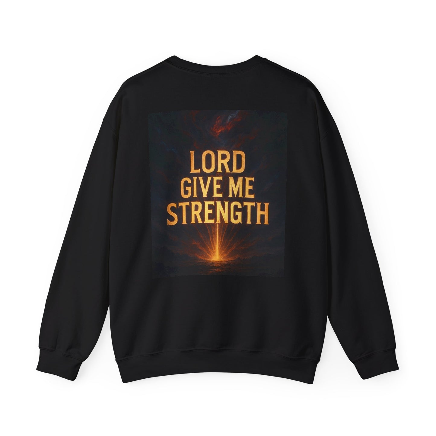 Lord Give Me Strength Sweatshirt — Inspirational Christian Crewneck