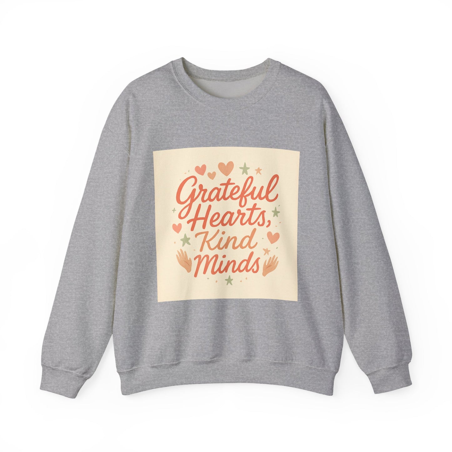 Crewneck Sweatshirt — "Grateful Hearts, Kind Minds" Inspirational Graphic