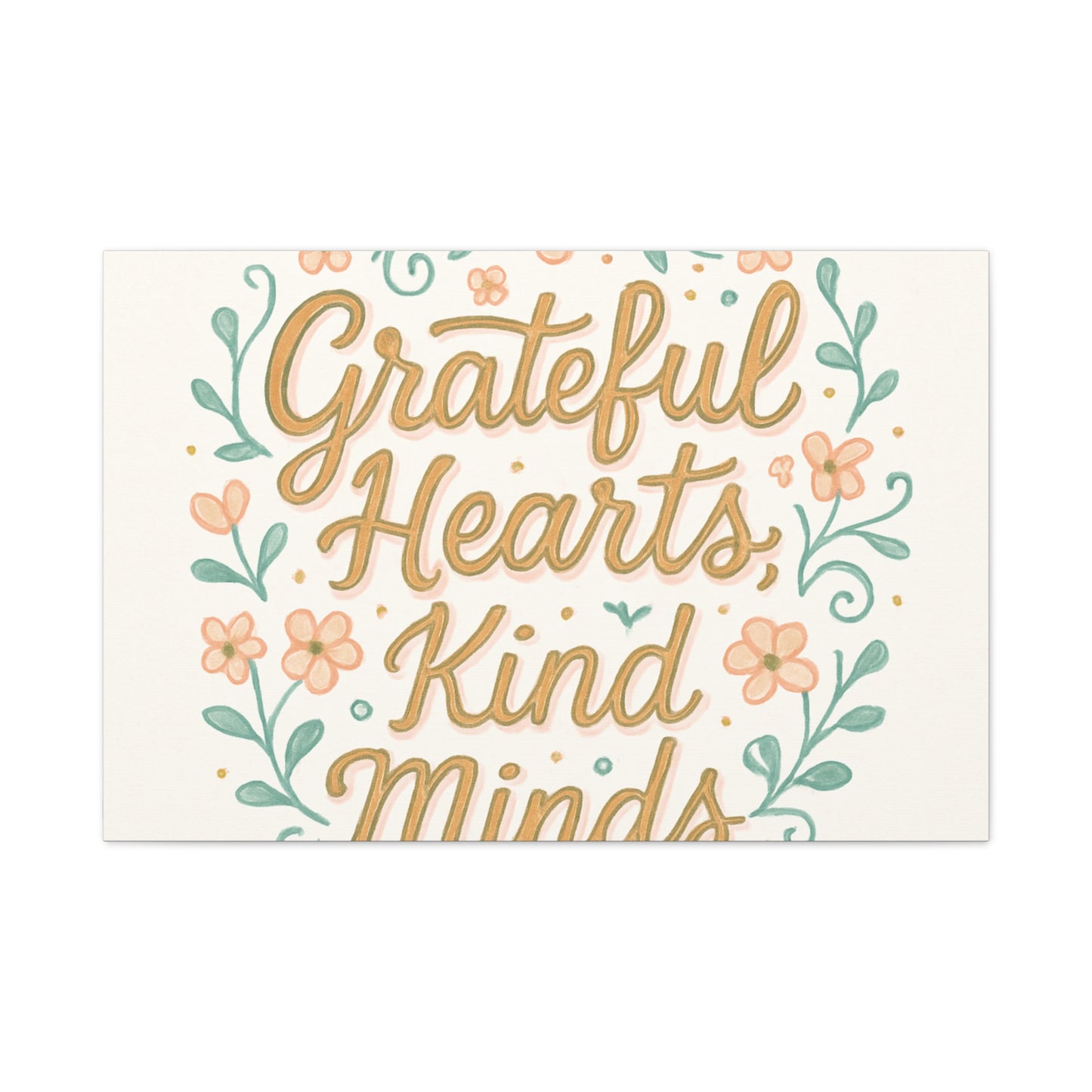 Grateful Hearts Kind Minds Canvas Wall Art