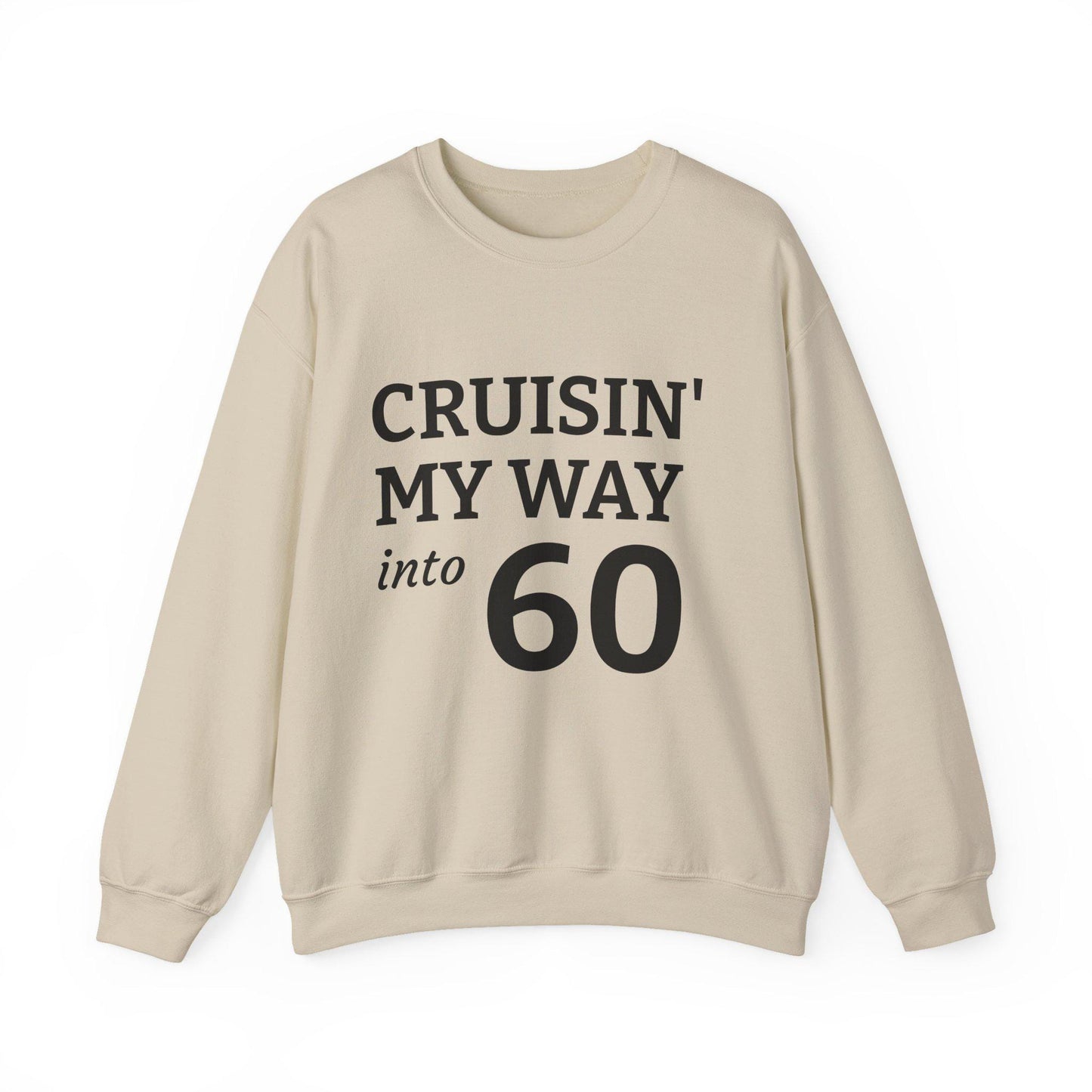 Cruisin' My Way into 60 Sweatshirt, Birthday Gift, Unisex Crewneck, Cozy Apparel, Celebration Fashion, Vintage Style