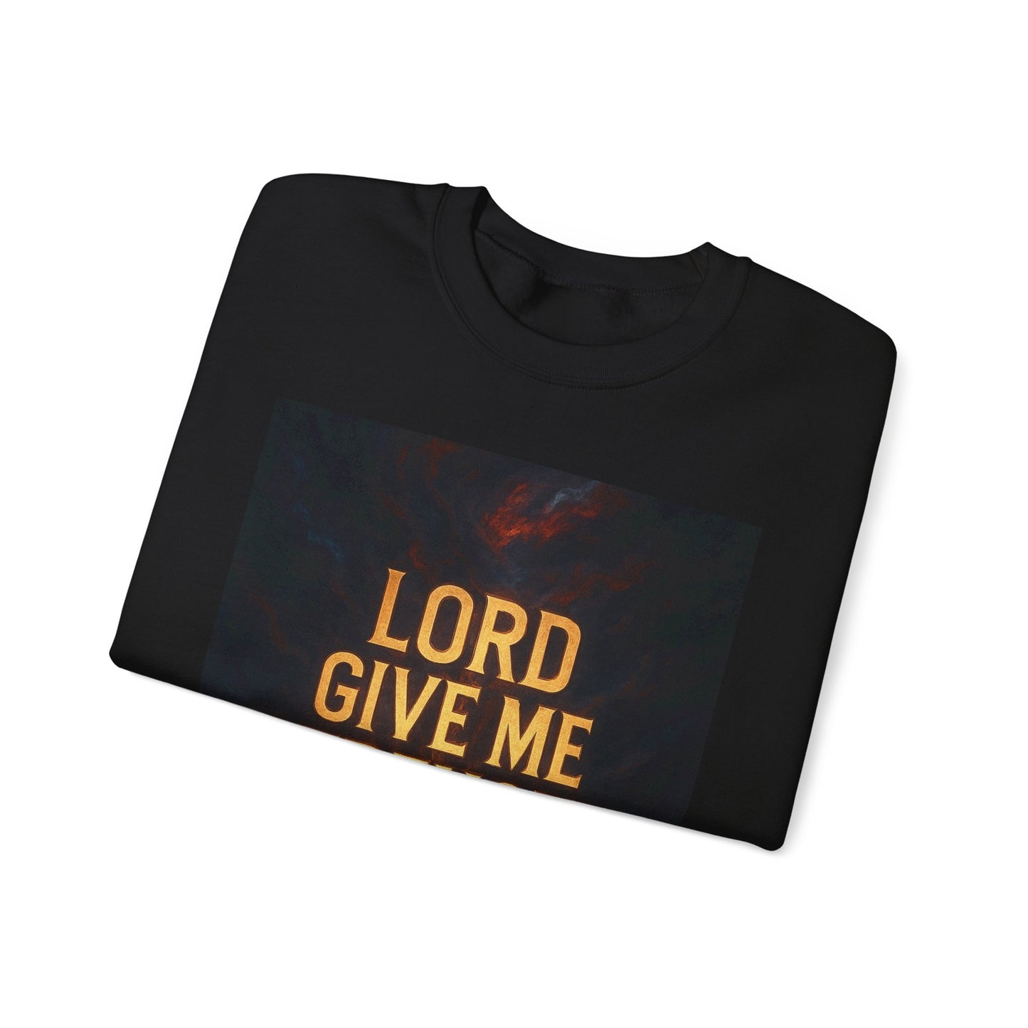 Lord Give Me Strength Sweatshirt — Inspirational Christian Crewneck