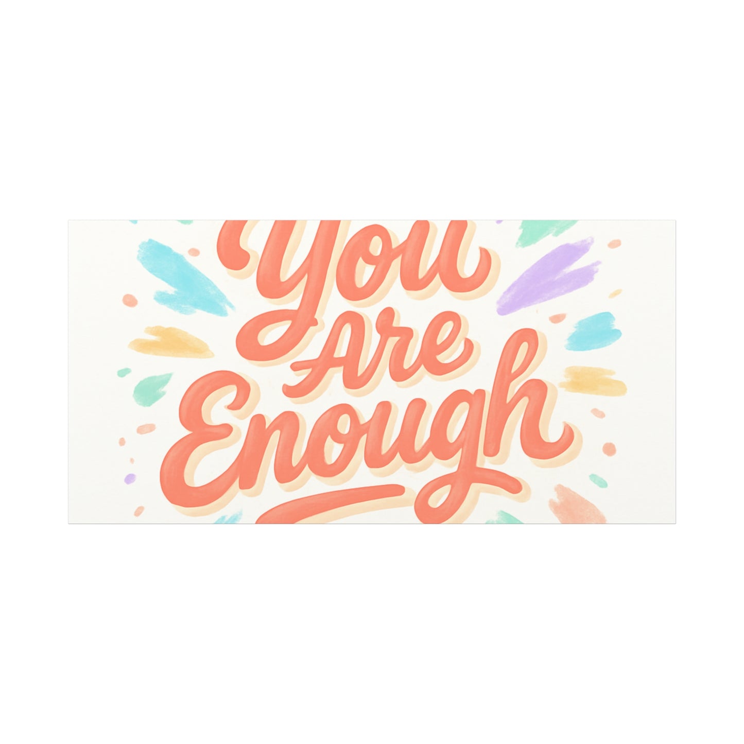 You Are Enough Canvas Wall Art — Inspirational Motivational Quote