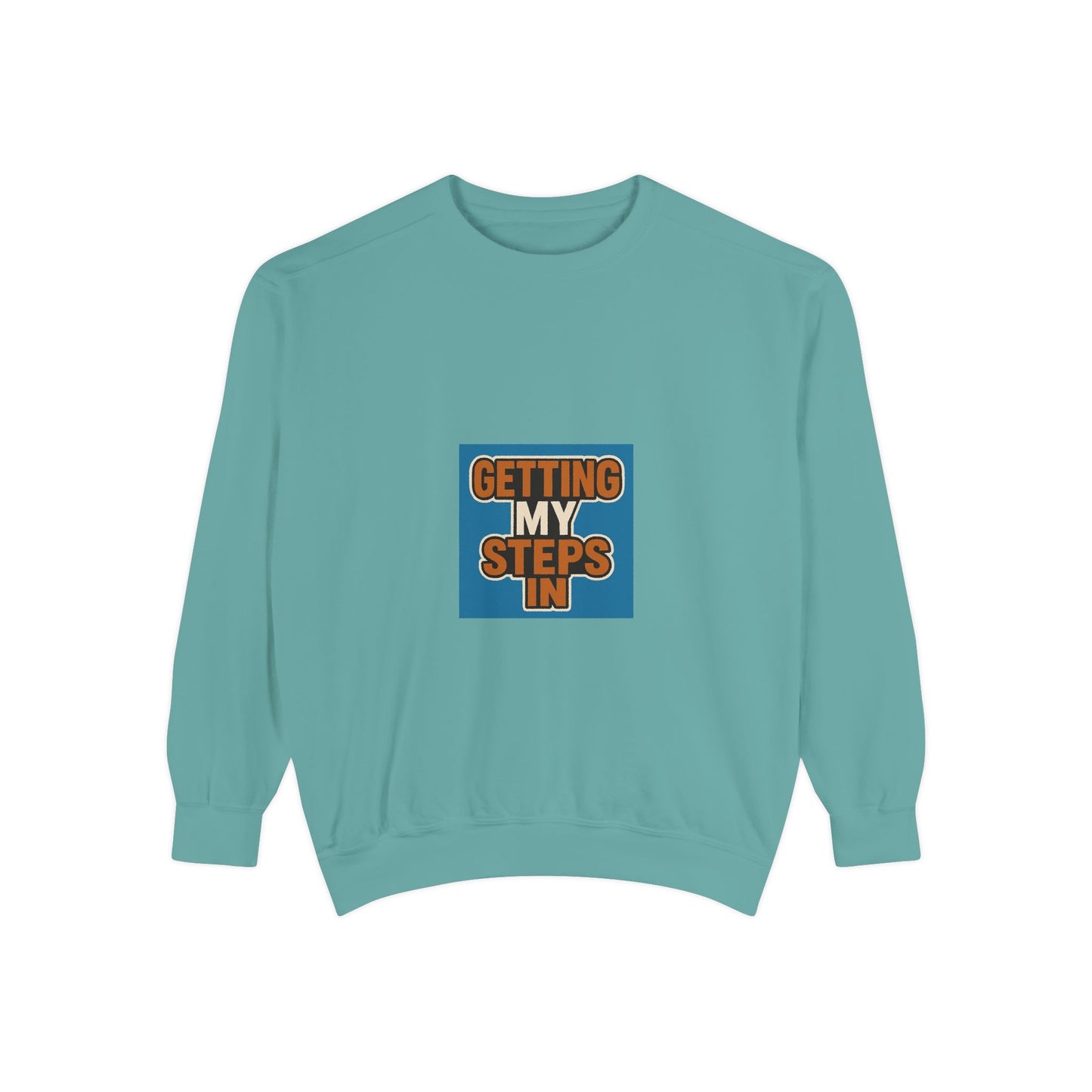 Getting My Steps In Sweatshirt — Motivational Walking Crewneck