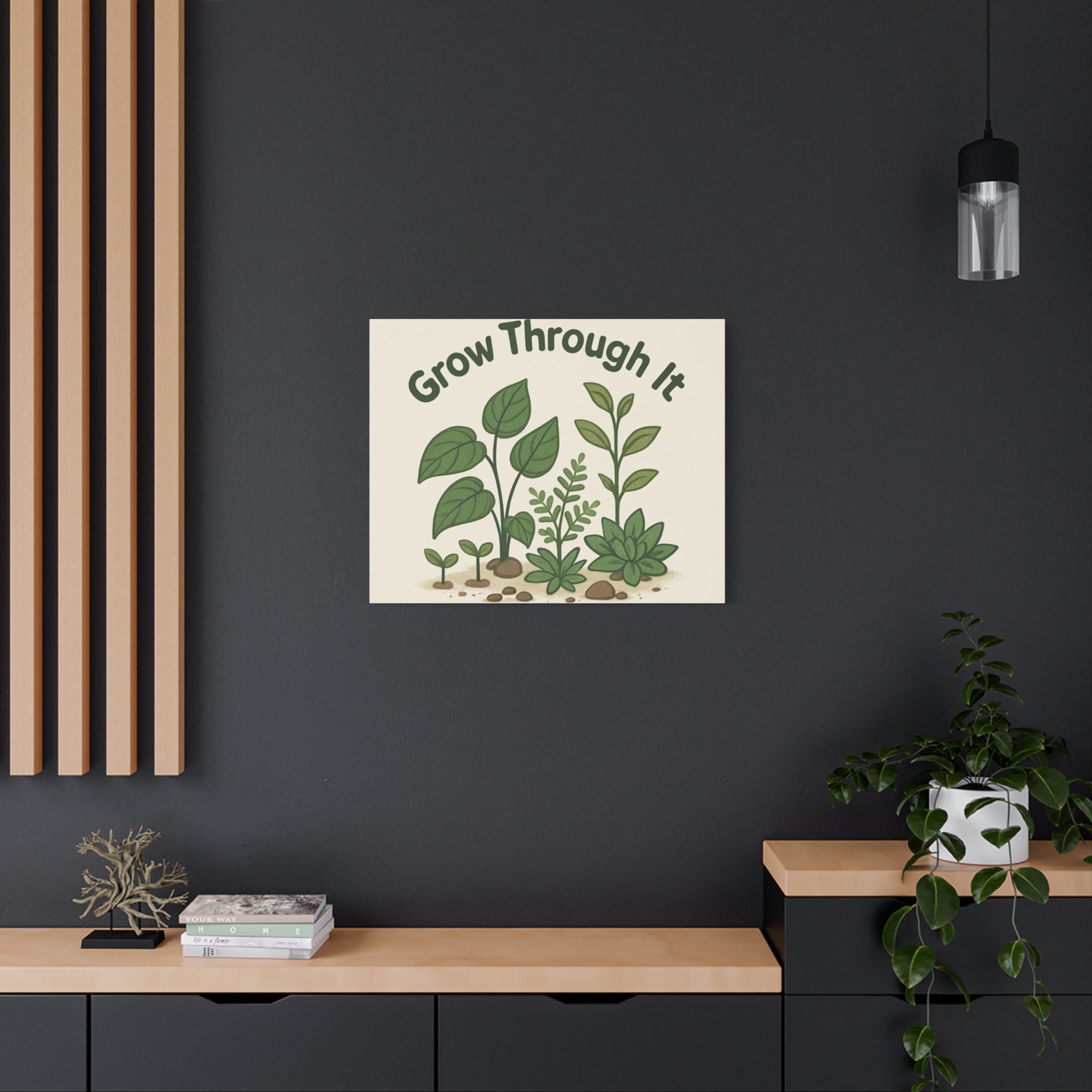 Grow Through It Canvas Wall Art — Botanical Inspirational Quote Matte Print