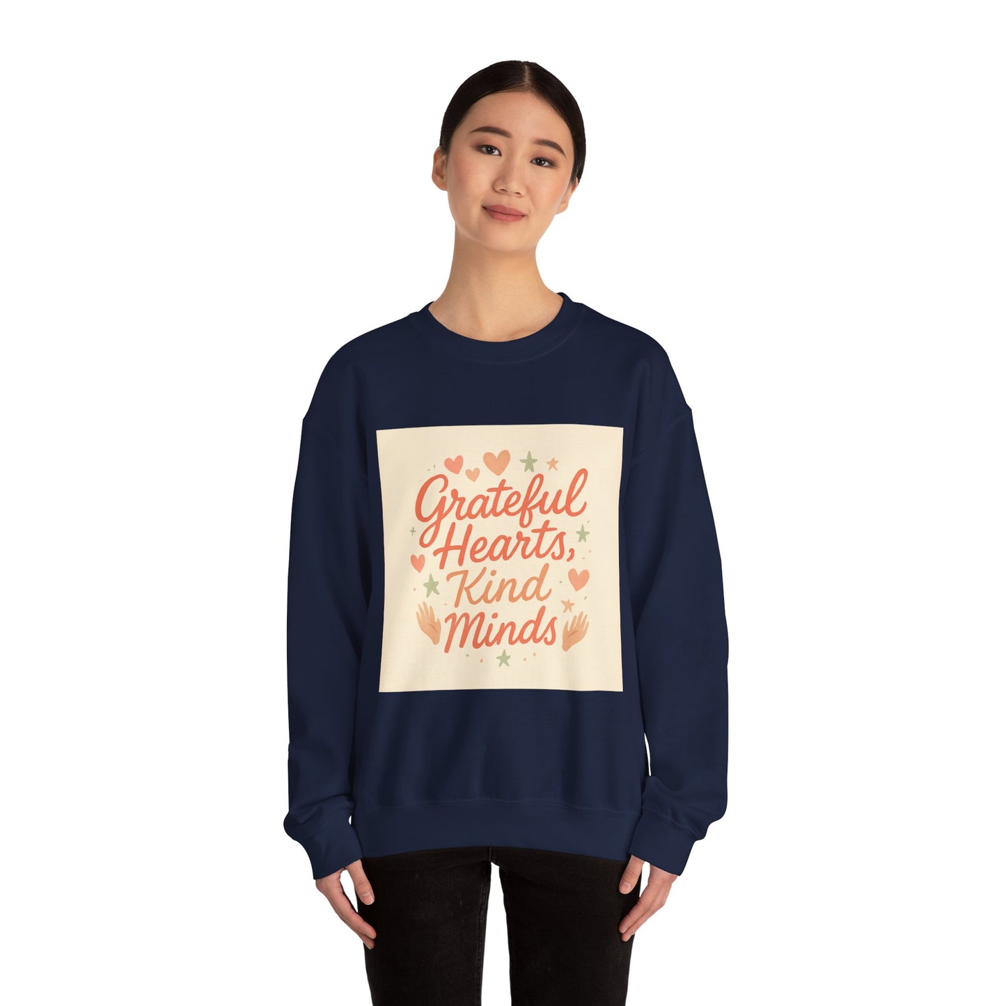 Crewneck Sweatshirt — "Grateful Hearts, Kind Minds" Inspirational Graphic