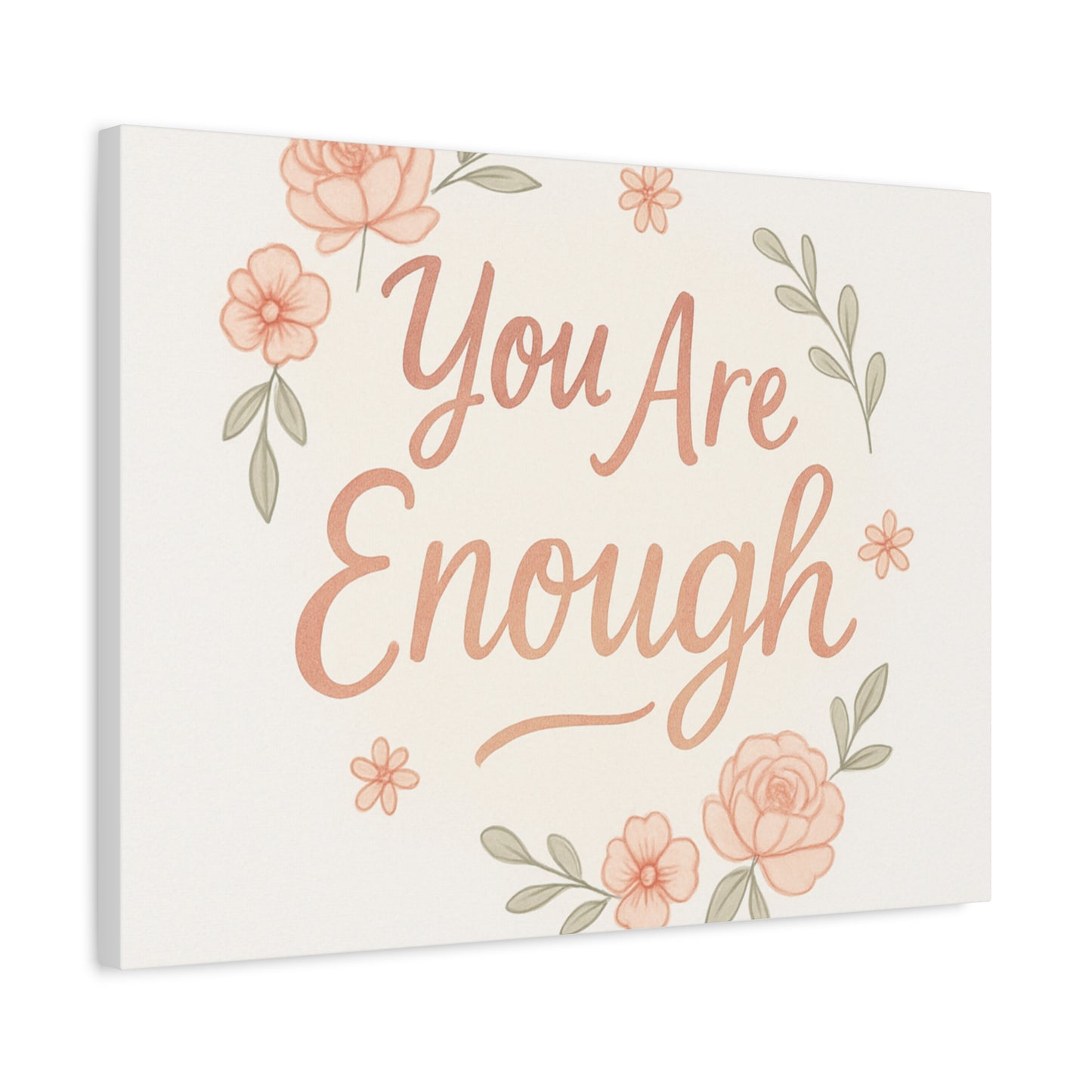 You Are Enough Floral Canvas Wall Art — Inspirational Matte Stretched Canvas