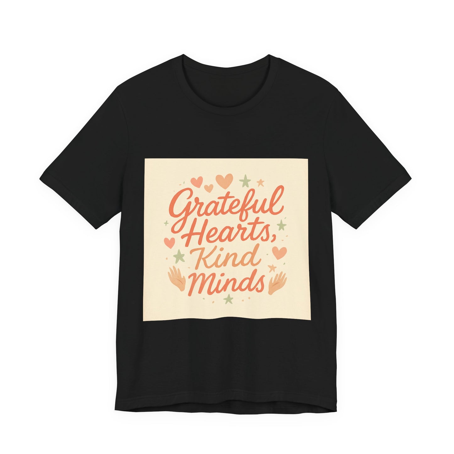 Grateful Hearts Kind Minds T-Shirt — Inspirational Positive Message Tee