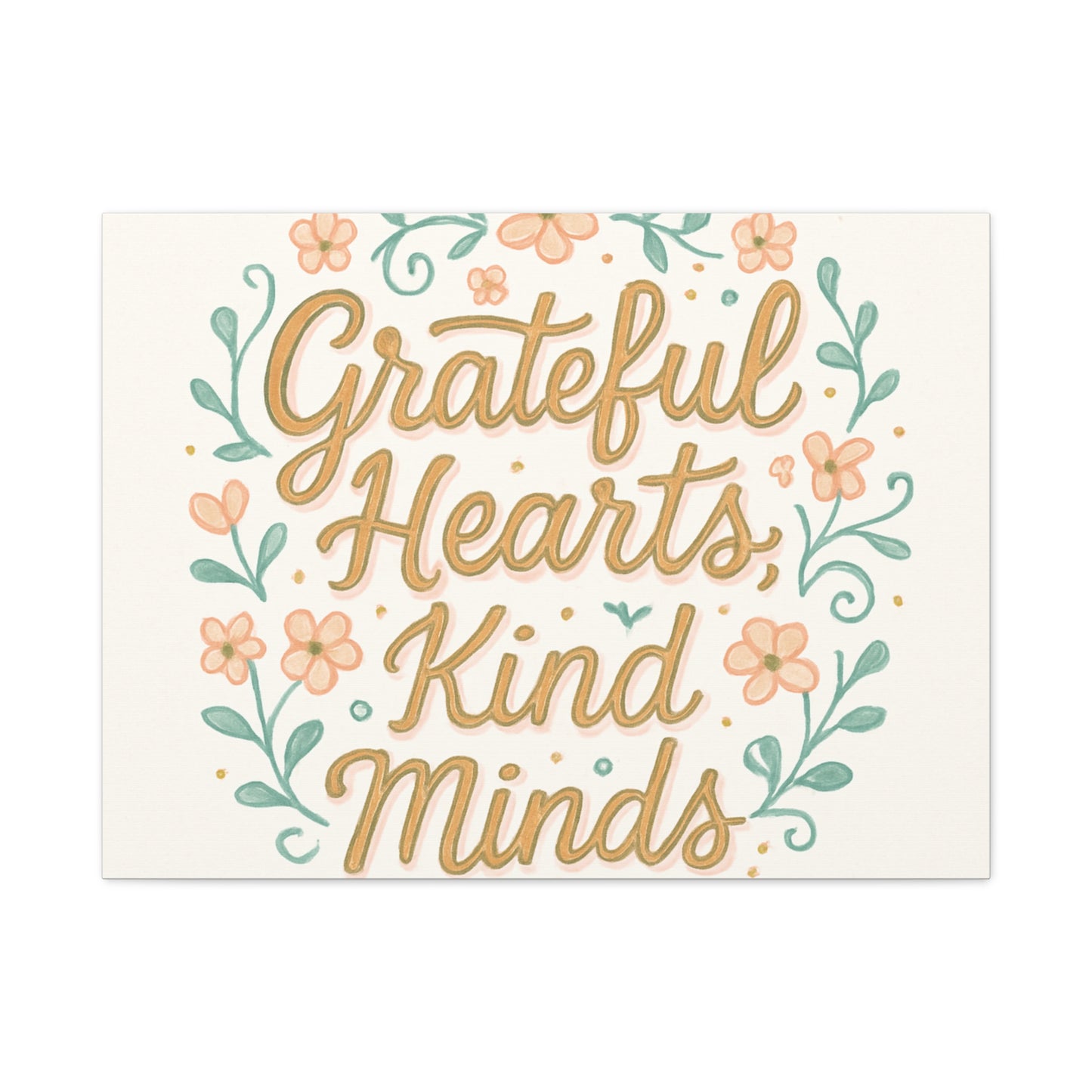 Grateful Hearts Kind Minds Canvas Wall Art