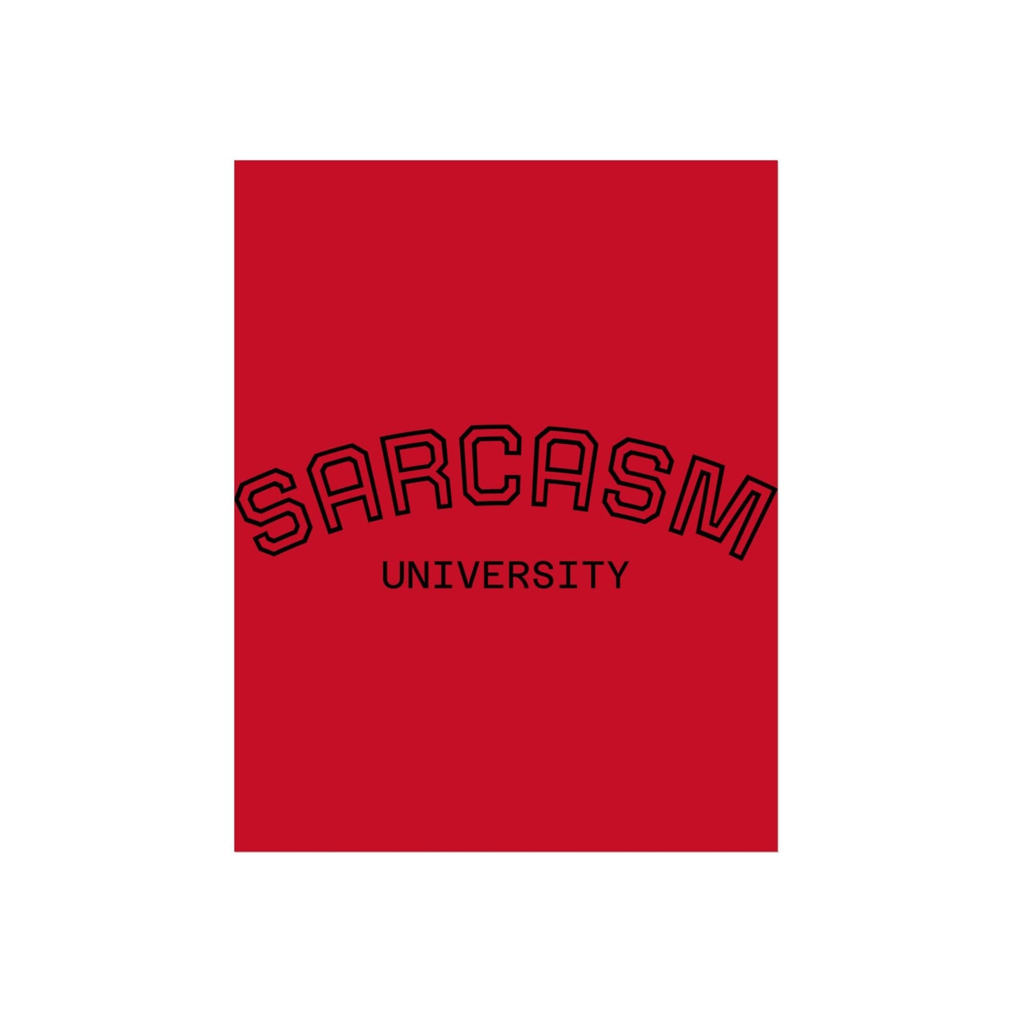 Sarcasm University Art Poster | Funny Wall Decor | Gift for Graduates, Students, Friends, College Humor