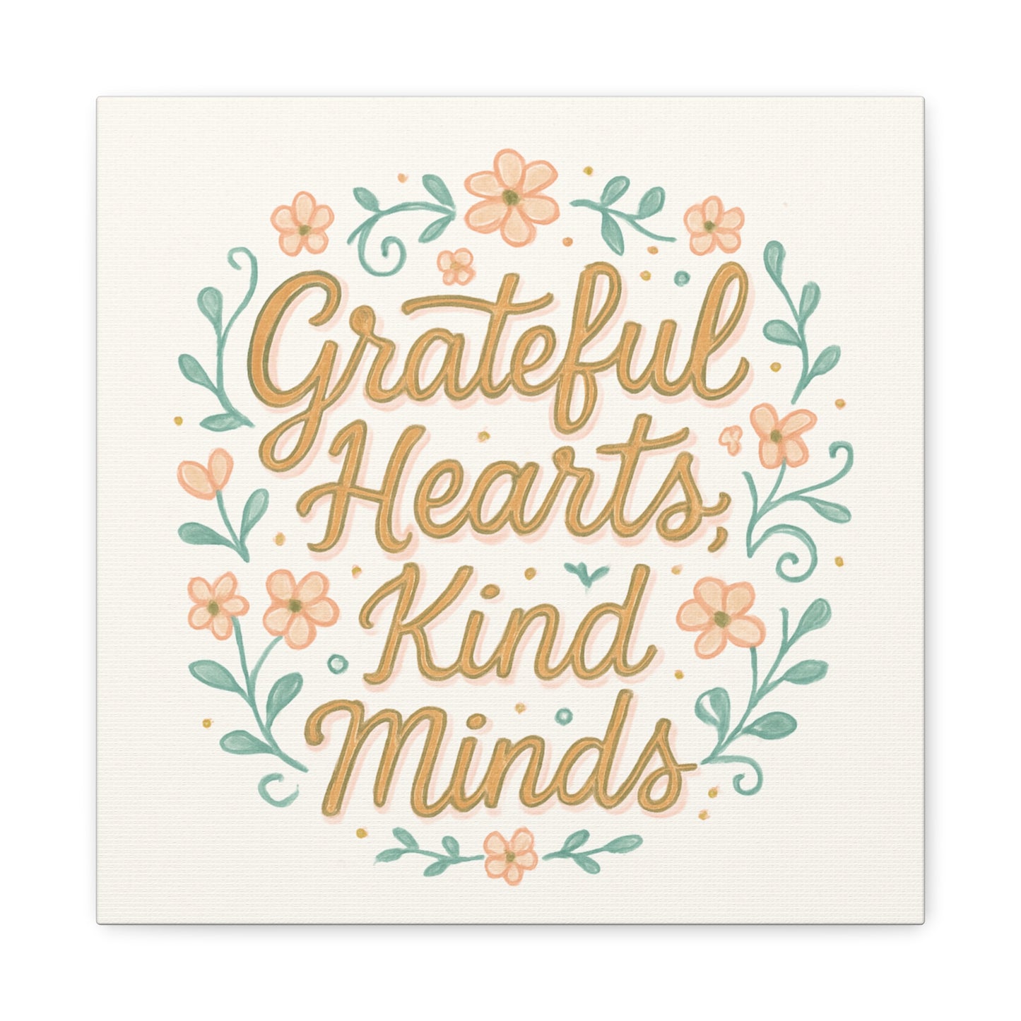 Grateful Hearts Kind Minds Canvas Wall Art