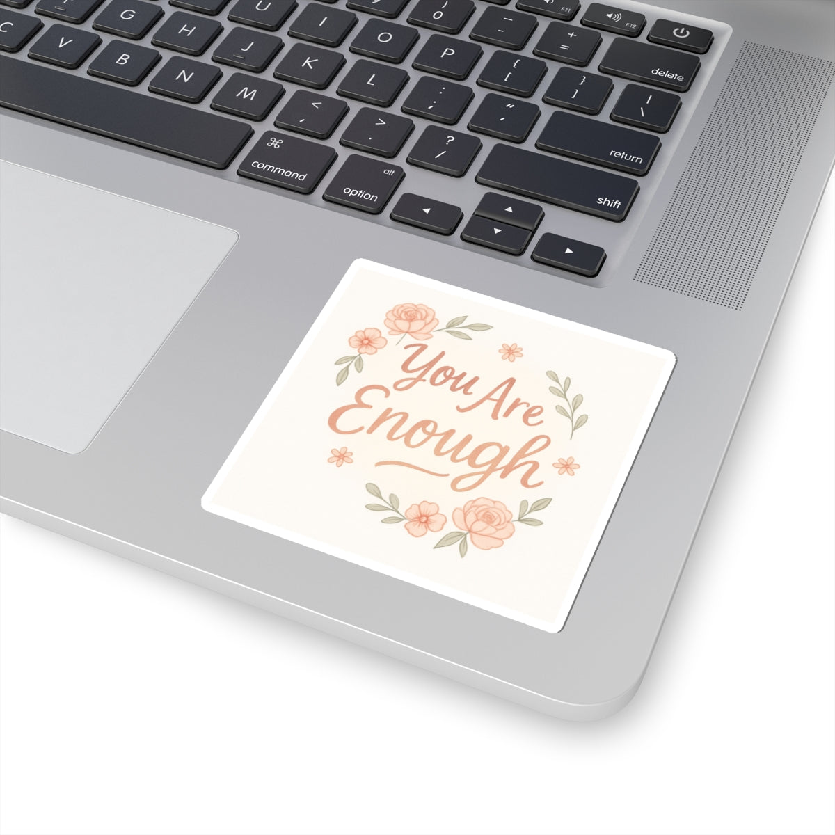 You Are Enough Floral Sticker — Inspirational Kiss-Cut Vinyl Sticker