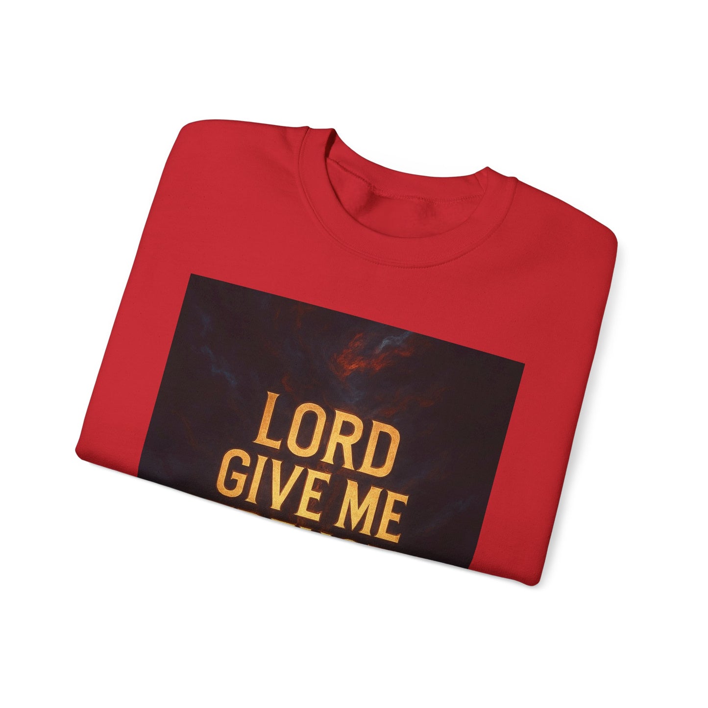 Lord Give Me Strength Sweatshirt — Inspirational Christian Crewneck