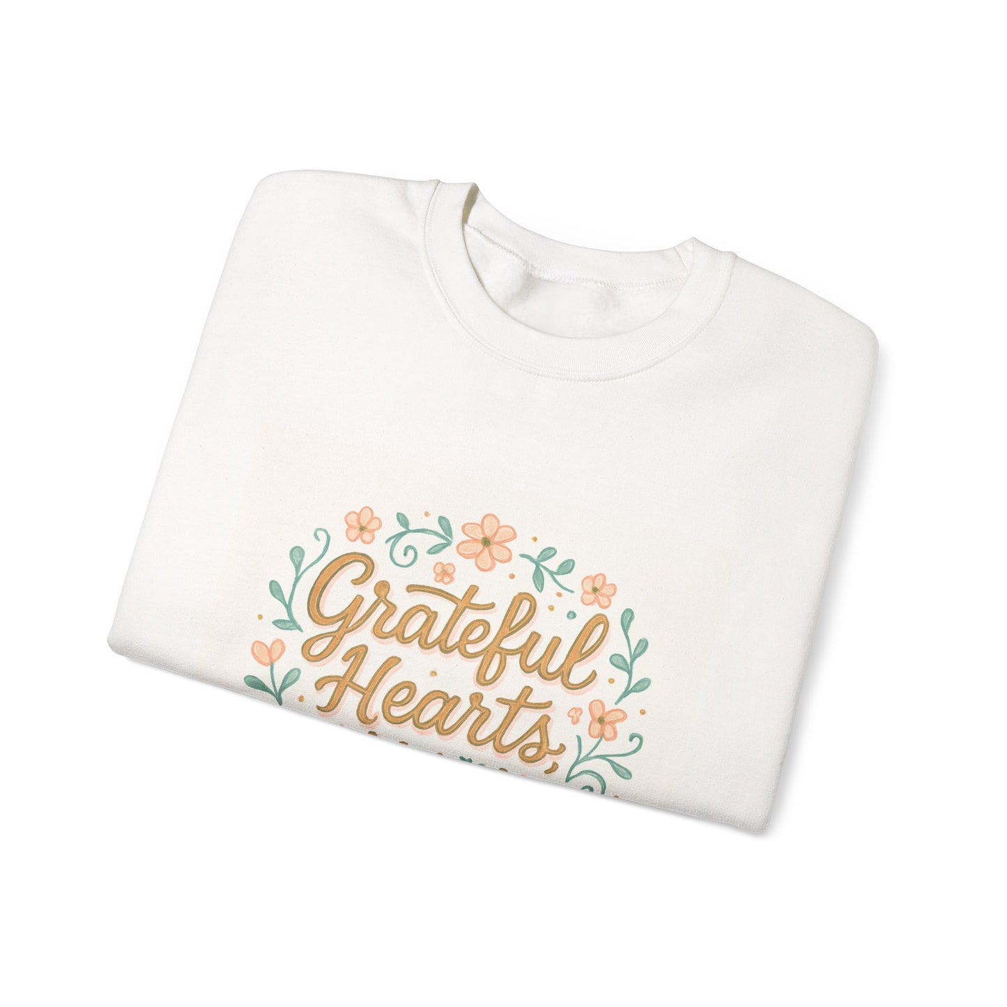 Grateful Hearts Kind Minds Sweatshirt — Floral Inspirational Crewneck