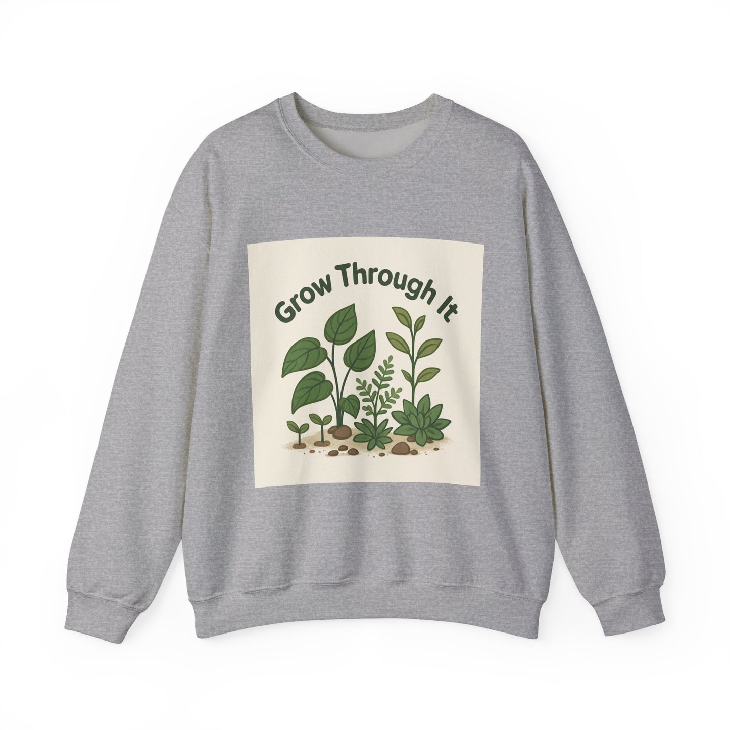 Grow Through It Sweatshirt — Botanical Crewneck for Plant Lovers