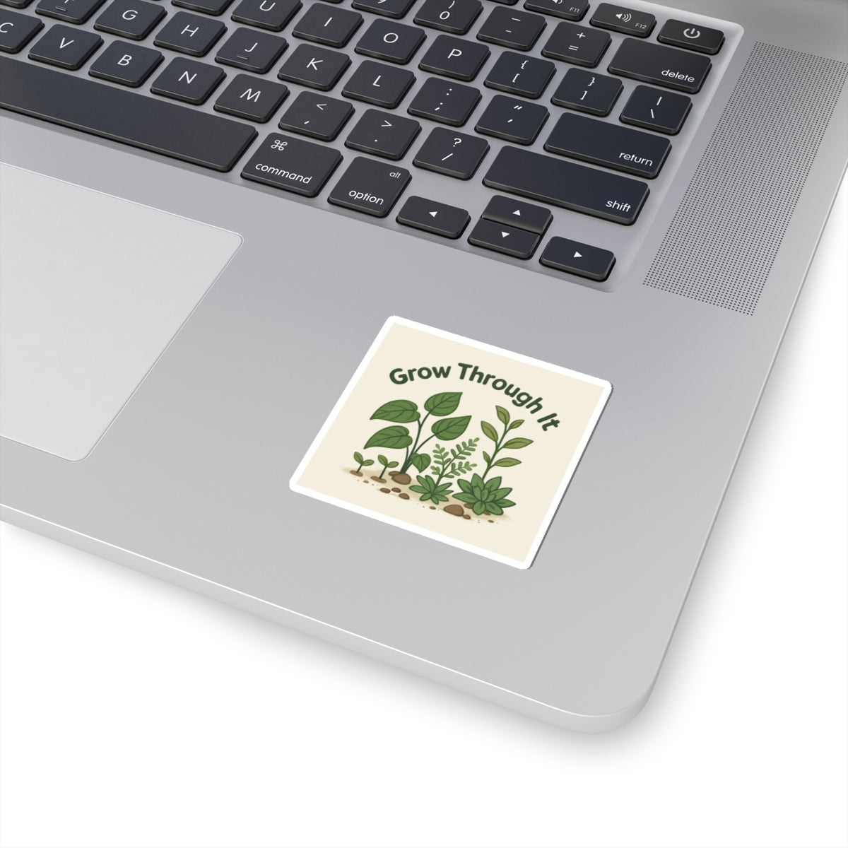 Grow Through It Plant Sticker — Motivational Botanical Kiss-Cut Sticker
